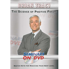 Brian Tracy - The Science of Positive Focus