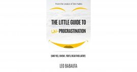 The Little Guide to Un-Procrastination by Leo Babauta