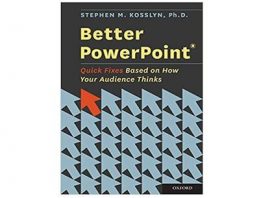 Better PowerPoint - Quick Fixes Based on How Your Audience Thinks